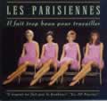 Les Parisiennes - il fait trop beau pour travailler